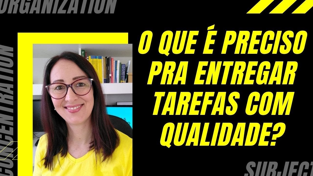 O que é preciso para entregar tarefas com Qualidade?  | EP. 0022