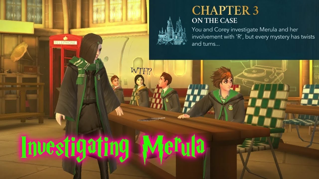 MERULA PLEASE DON'T BE STUPID!😑 Year 7 Chapter 3: Harry Potter Hogwarts Mystery