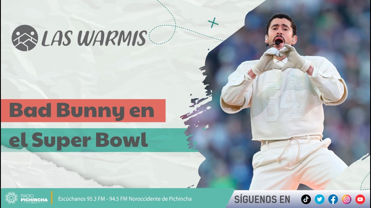 Las Warmis I Bad Bunny en el Super Bowl