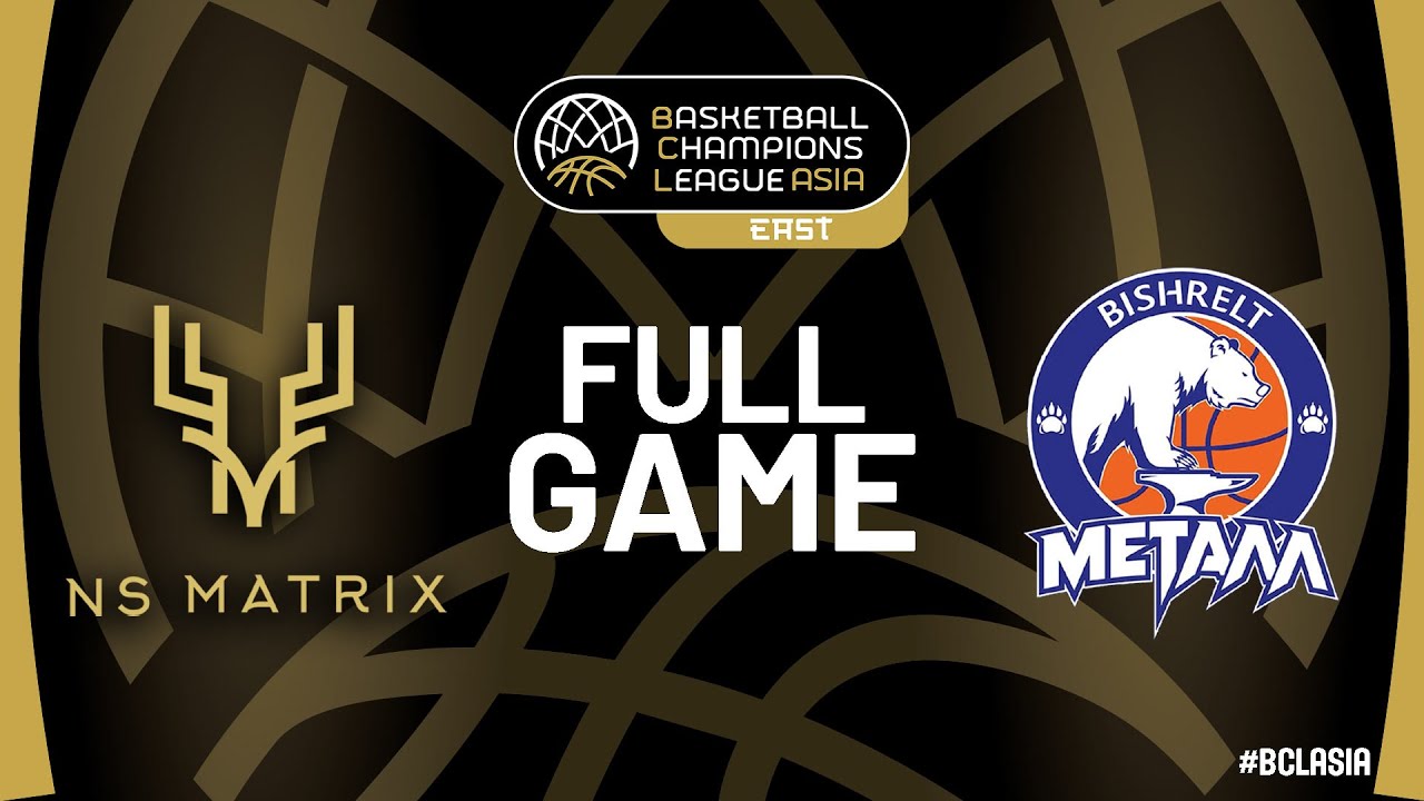 NS Matrix Deers v Bishrelt Metal | Full Basketball Game | #BCLASIA - EAST 2025
