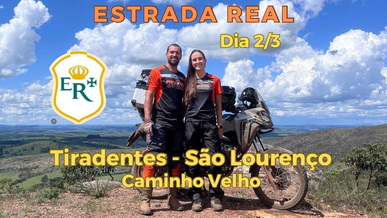 Estrada Real de Moto - Caminho Velho - 2/3 Tiradentes à São Lourenço