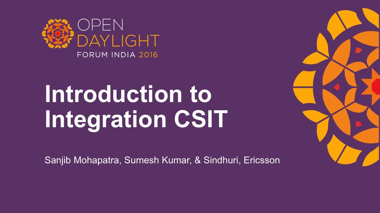 Introduction to Integration CSIT by Sanjib Mohapatra, Sumesh Kumar, & Sindhuri, Ericsson