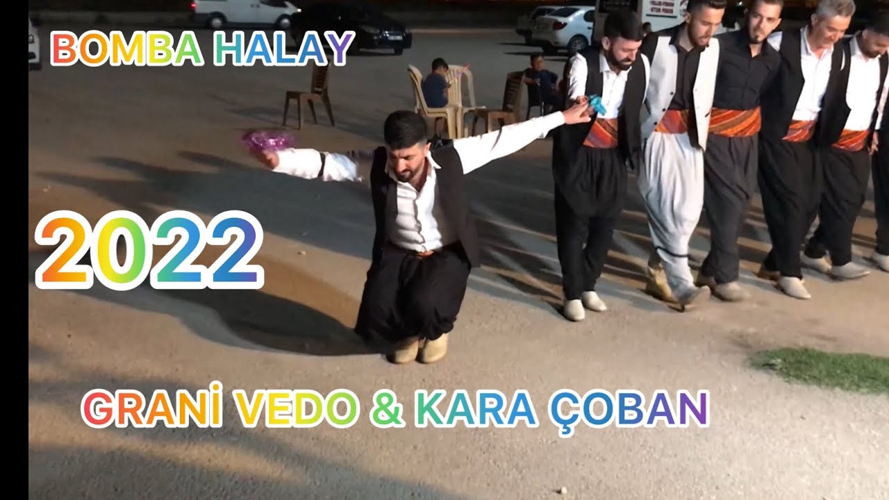 Bomba Halay Gowend  Grani Vedo & Kara Çoban Oynuyor 2022 SAKIN KAÇIRMAYIN