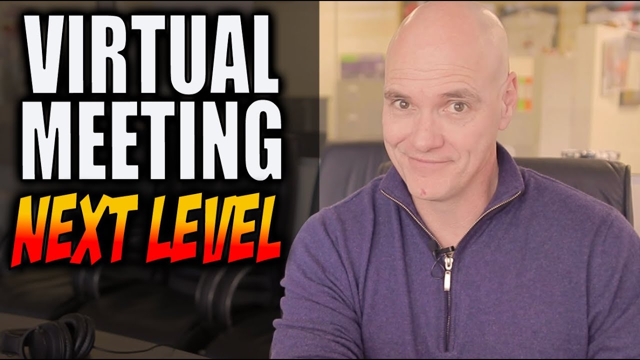 Virtual Meeting Tips - How To Take It To The NEXT LEVEL!