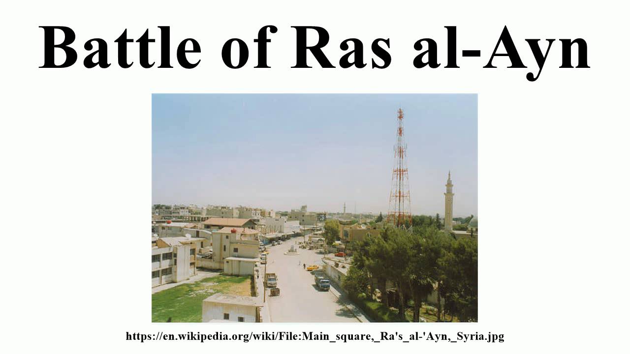 Battle of Ras al-Ayn