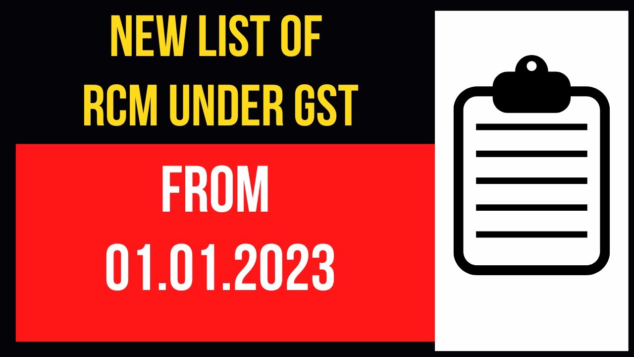 New List of RCM under GST  from 1st jan 2023 I CA Satbir Singh