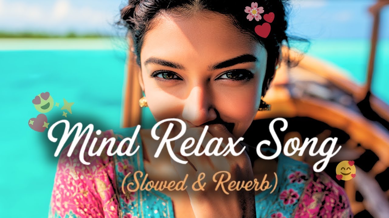 🎧2026 Ultimate Mind Relaxing Lofi song | 📚Study, Sleep & Chill ☺️✨💕🎶💫＊016