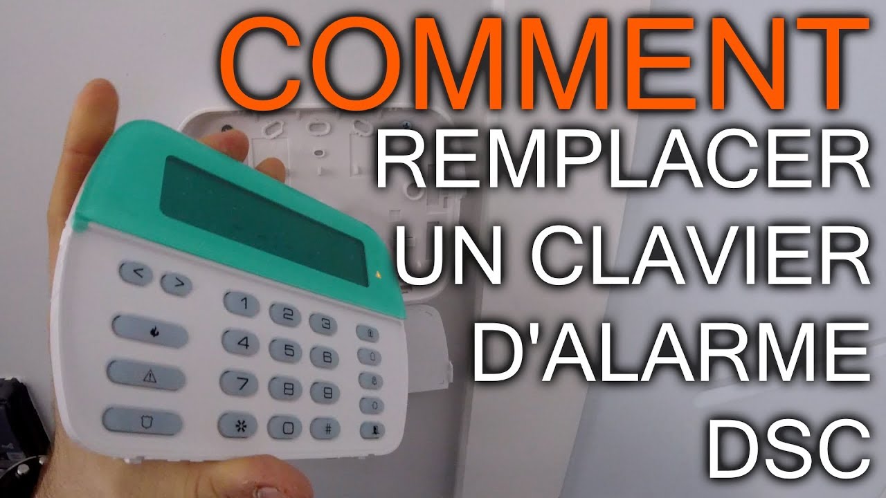Comment remplacer un Clavier DSC Power Series