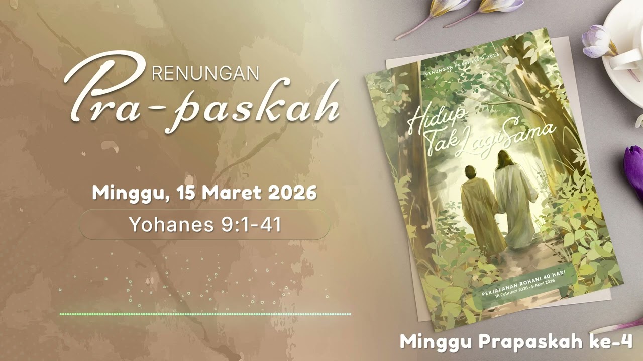 Renungan Prapaskah Ke IV Minggu, 15 Maret 2026
