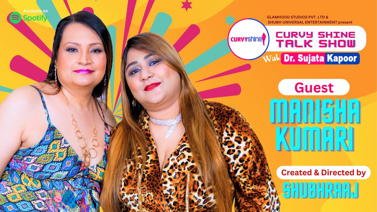 Goldy Girl Manisha Kumari | Sujata Kapoor | Shubhraaj | CurvyShineTalkShow #podcast