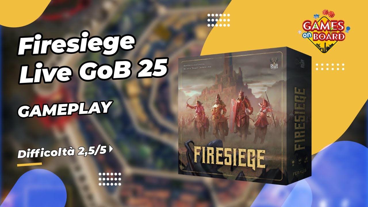 Gameplay Firesiege al Games on Board 2025 ♜♜
