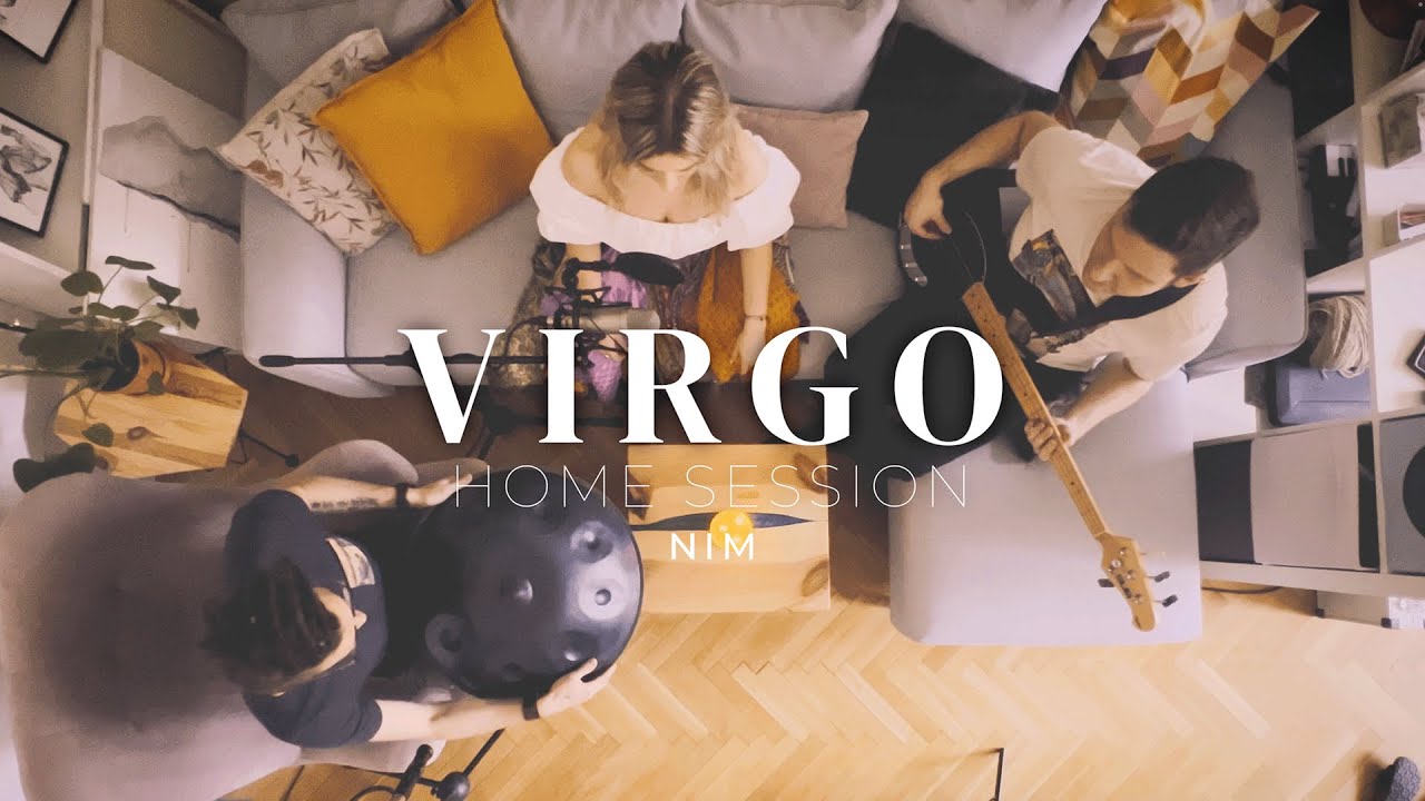 VIRGO - Nim (Home Session)