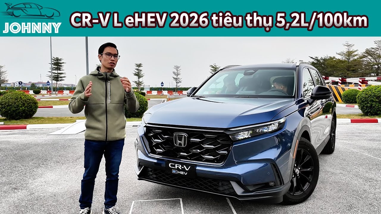 Honda CR-V L eHEV 2026 - Bom tấn SUV 5 chỗ tiêu thụ 5,2 L/100 km |OneShot Review|