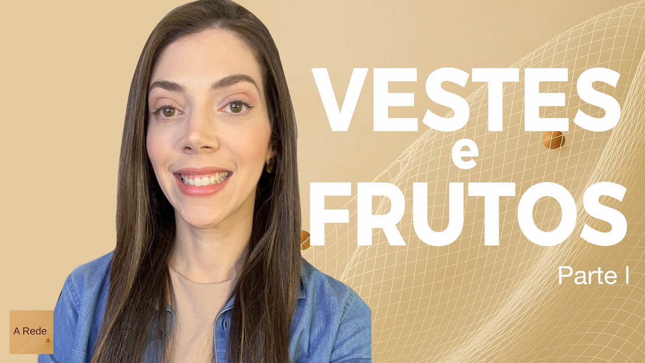 Série: VESTES e FRUTOS Parte l l Priscila Piza Roseiro