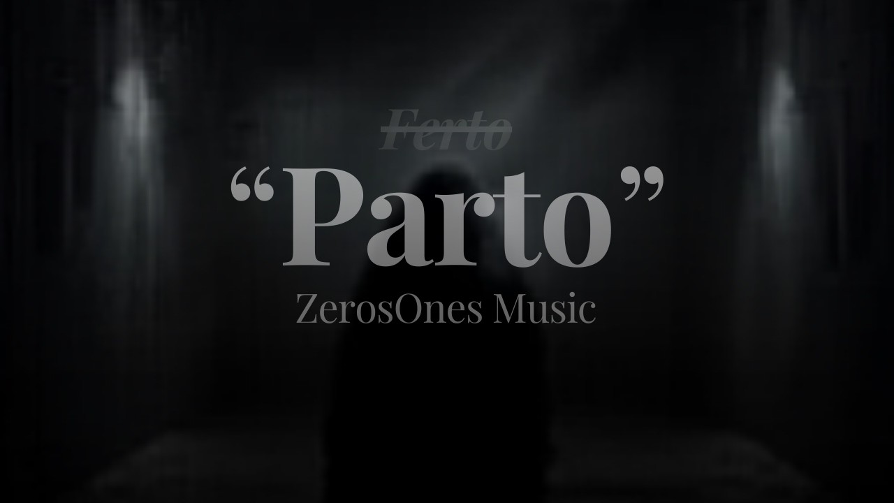 Parto - ZerosOnes Music