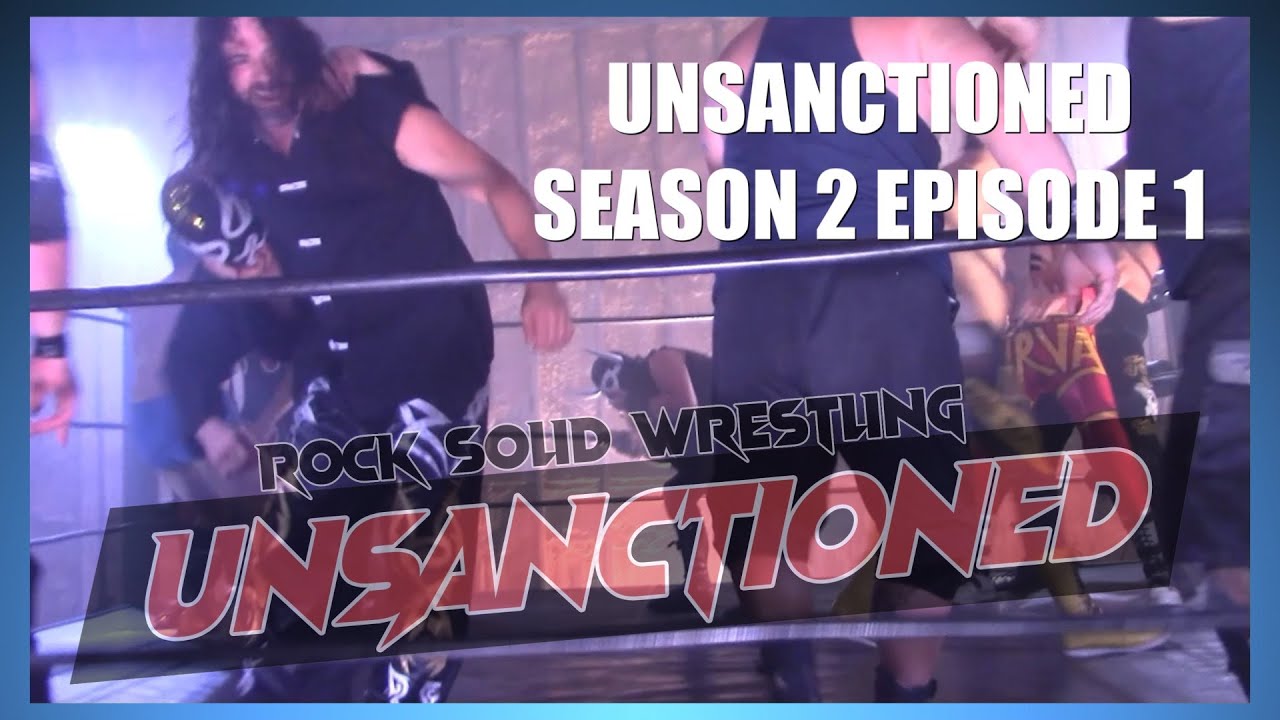 RSW Unsanctioned Season 2 Episode 1