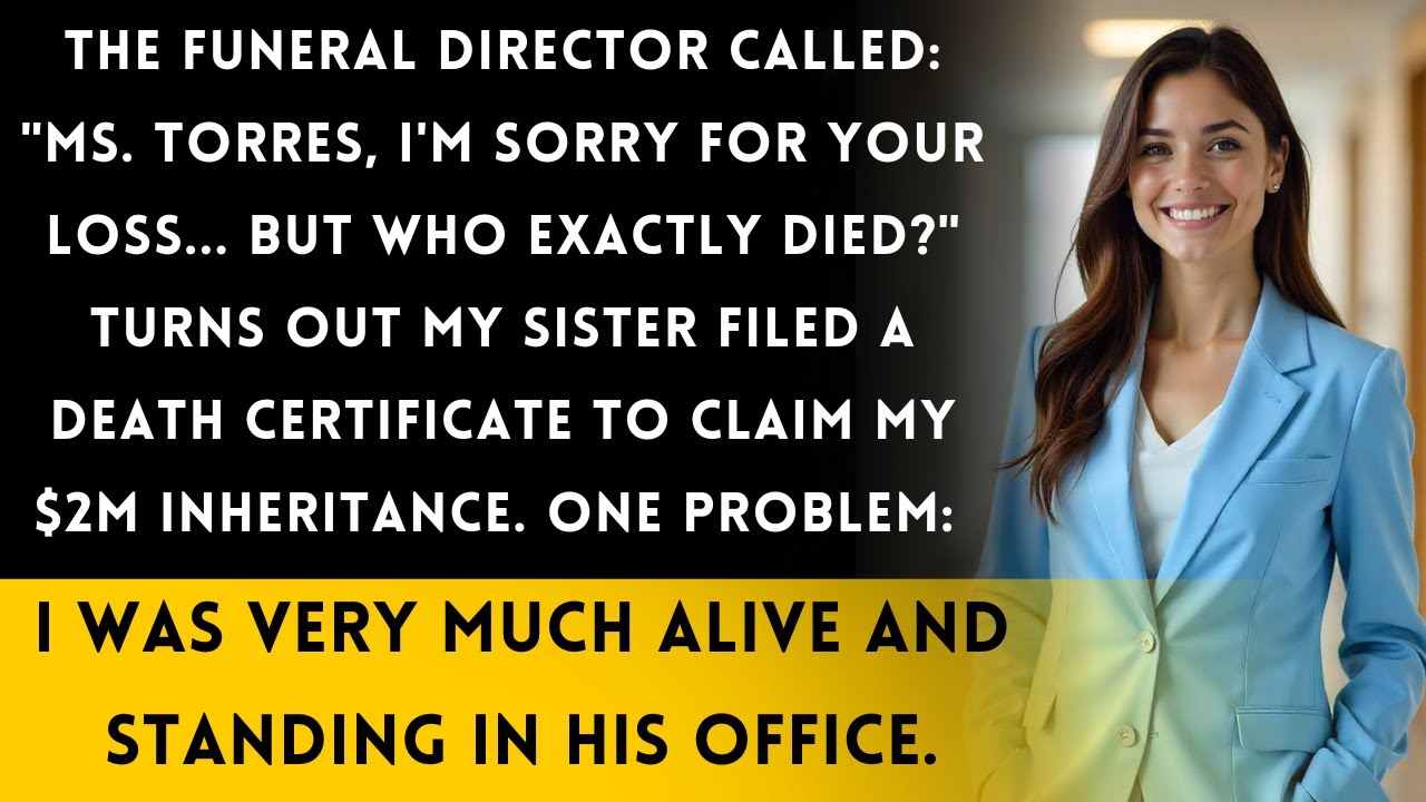 My Sister Claimed I Was Dead to Steal My Inheritance—The Funeral Director Had Questions