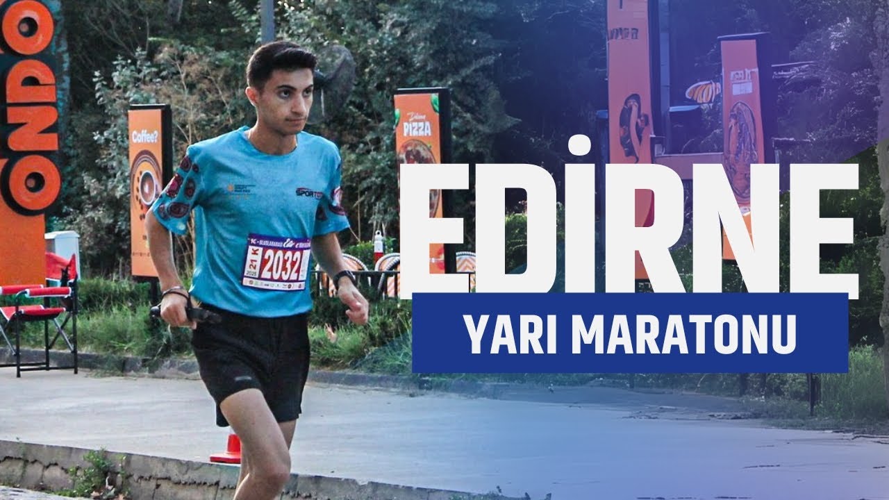 Edirne Yarı Maratonu / VLOG