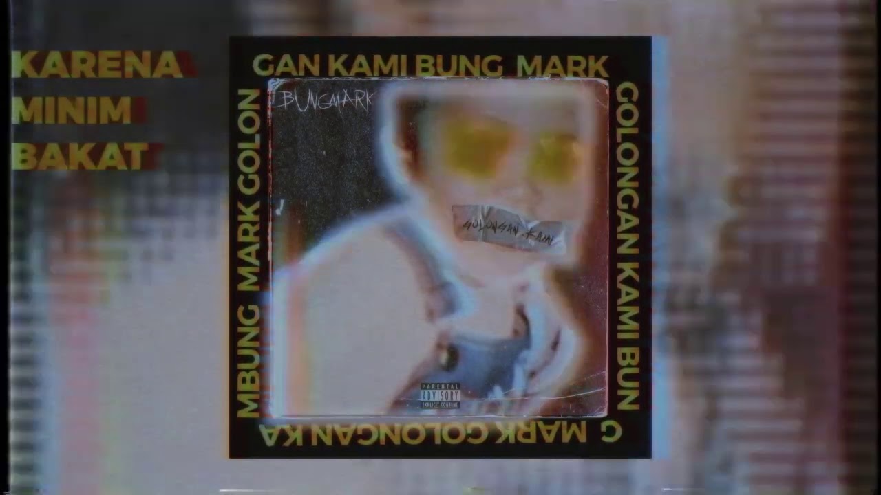 Bung Mark - Golongan Kami (Official Lyric Video)