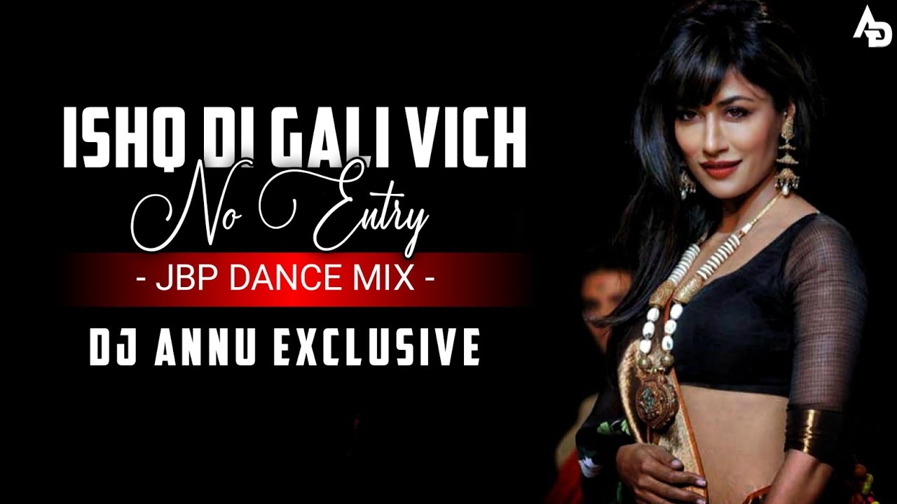 Ishq Di Gali Vich No Entry - 2024 Tranding Song || Jbp Dance Mix || Dj Annu Exclusive