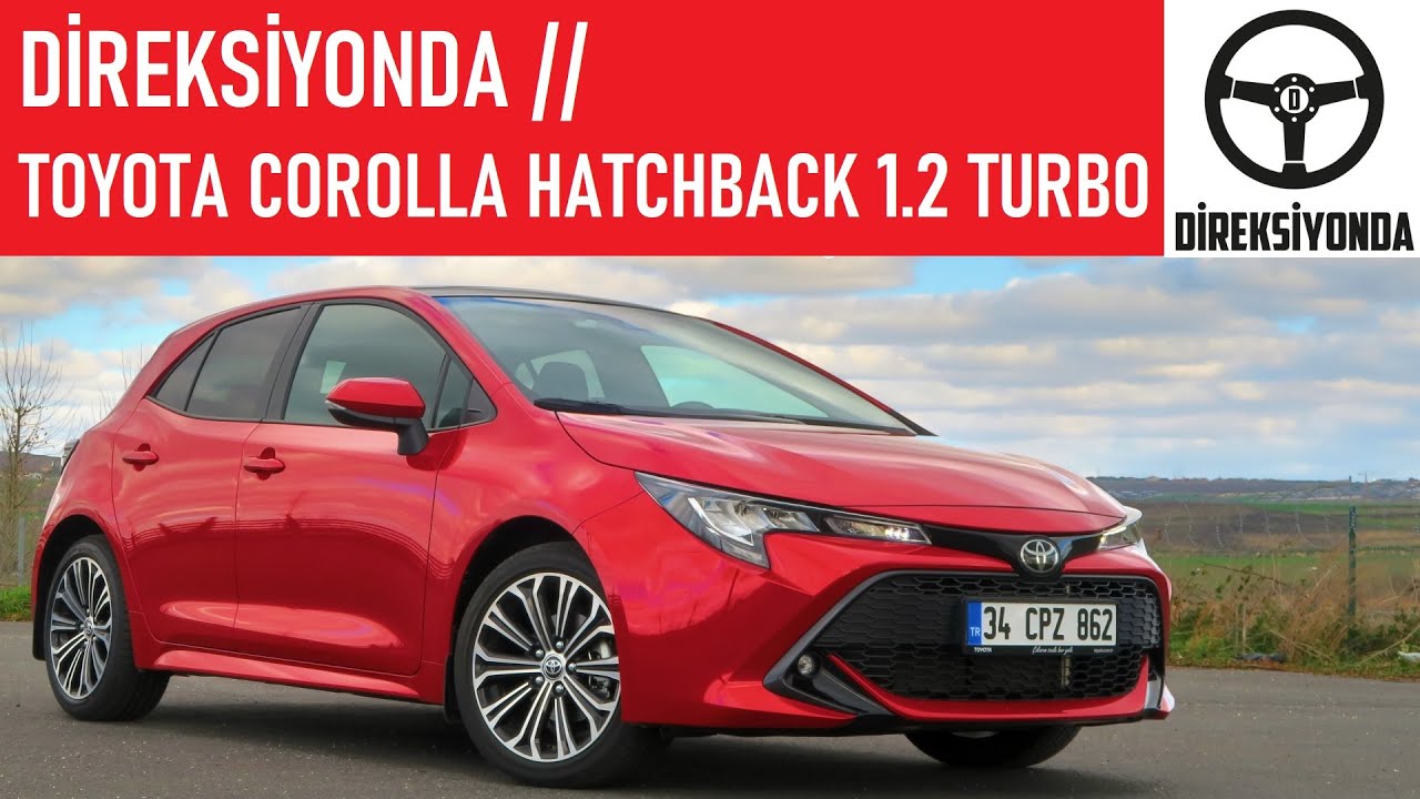 Direksiyonda // Yeni Toyota Corolla Hatchback 1.2 Turbo test sürüşü