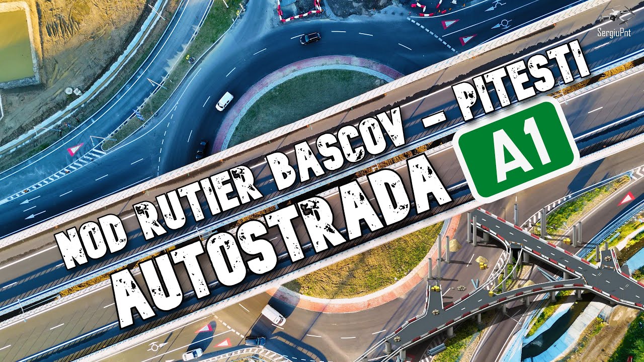 🇷🇴 Autostrada A1 Nodul Rutier Bascov - Pitesti |🎥 Filmare din Drona | Infrastructură 2025