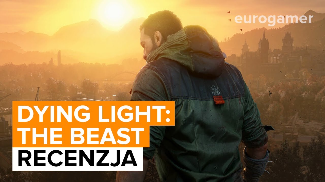 Dying Light: The Beast - Recenzja