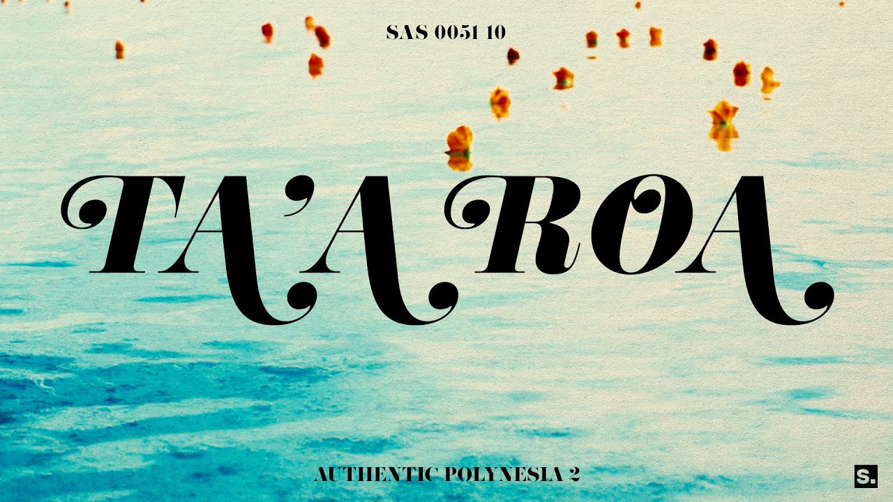 Ta' A Roa &ndash; Authentic Polynesia 2