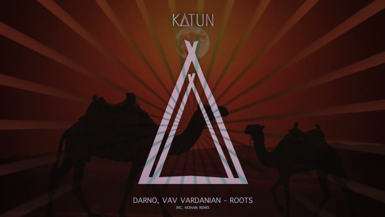 DARNO & Vav Vardanian - Roots (Nohan Remix) (Katun)