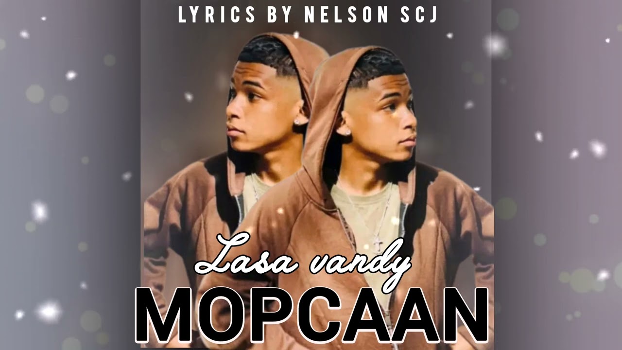 MOPCAAN - Lasa vandy (lyrics By Nelson scj)