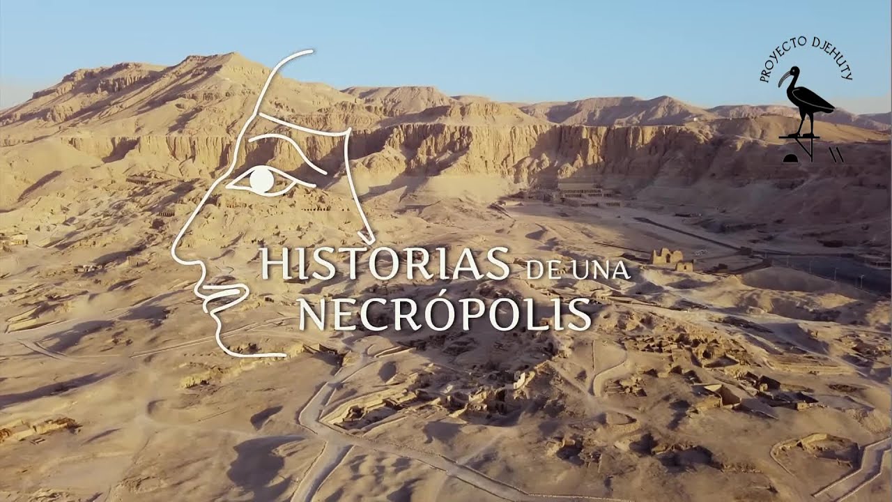 DOCUMENTAL - Historia de una Necrópolis (Egipto) | Proyecto Djehuty