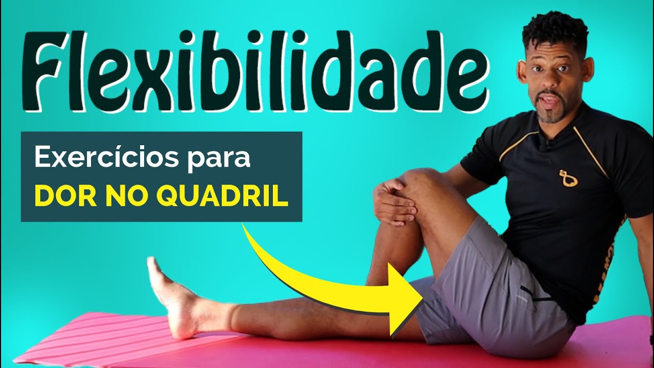 Alivio DORES NO QUADRIL - Ideal p/ Artrite, Atrose, Tendinite e Bursite | Flexibilidade do quadril