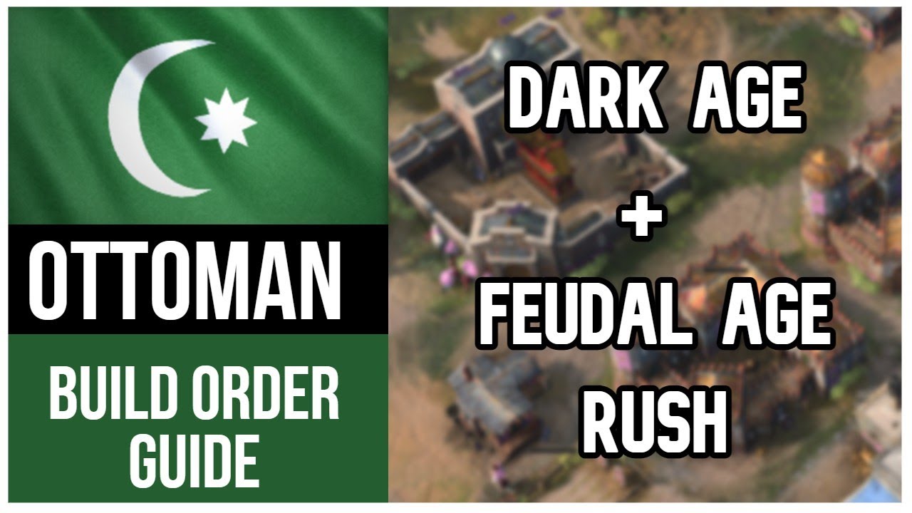 AOE4 | Ottoman Build Order Guide: Dark Age + Feudal Age Rush