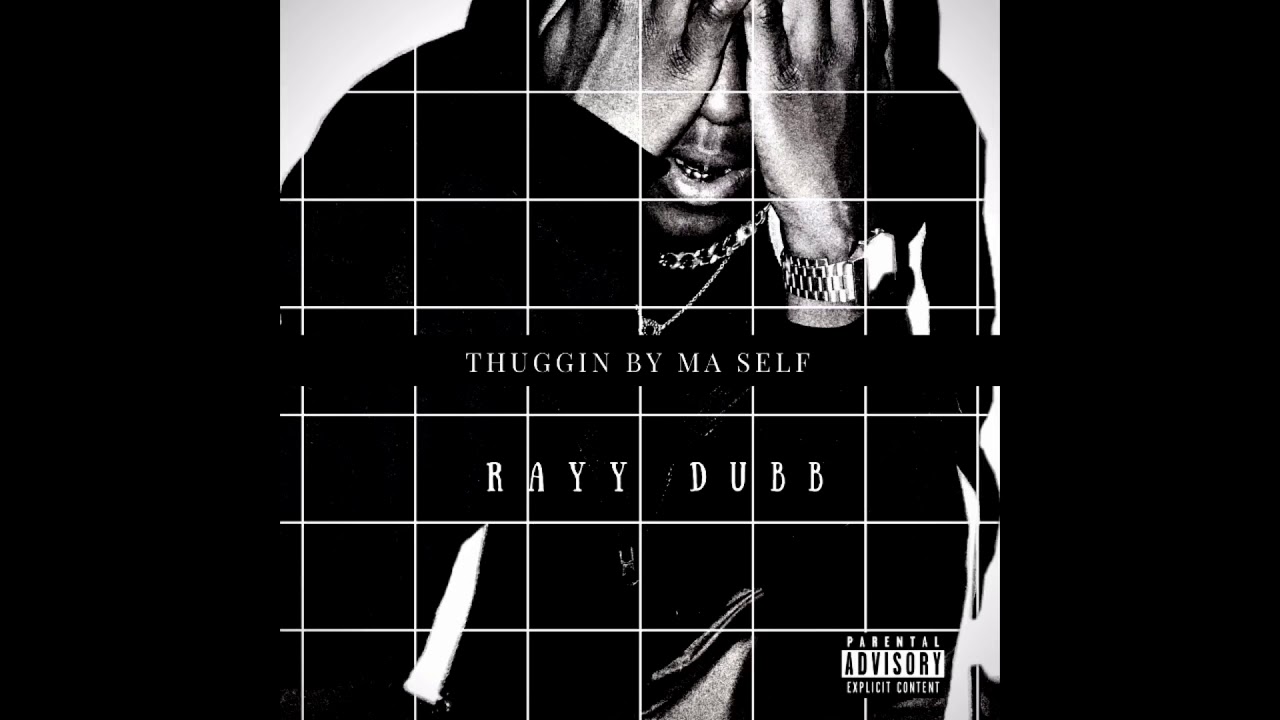 Rayy Dubb -Thuggin By My Self (Prod.By@Whokares)