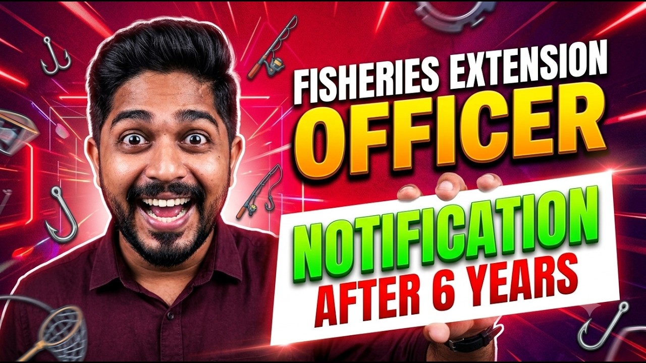 FISHERIES EXTENSION OFFICER ✨ NOTIFICATION AFTER 6 YEARS✨ COMING SOON