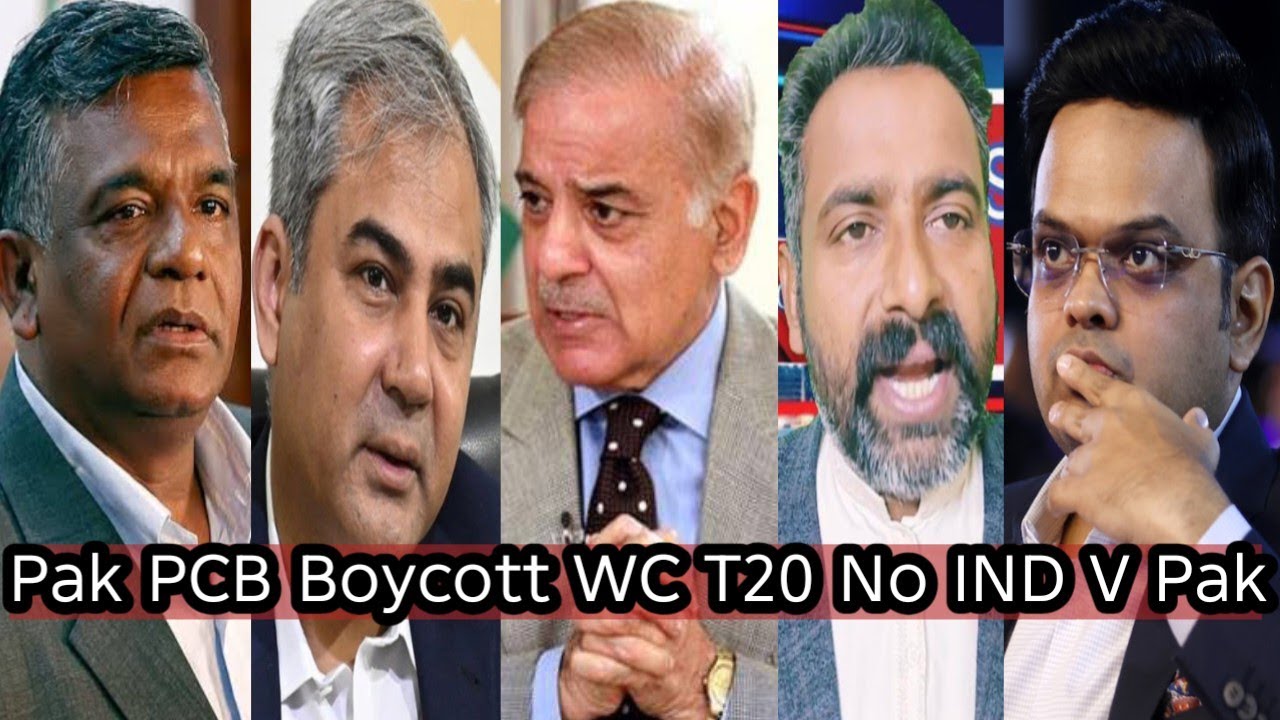 Big News|| Pak PCB Boycott T20 WC & No IND Vs Pak Match || Mohsin Naqvi Decide & ICC Jay Shah 