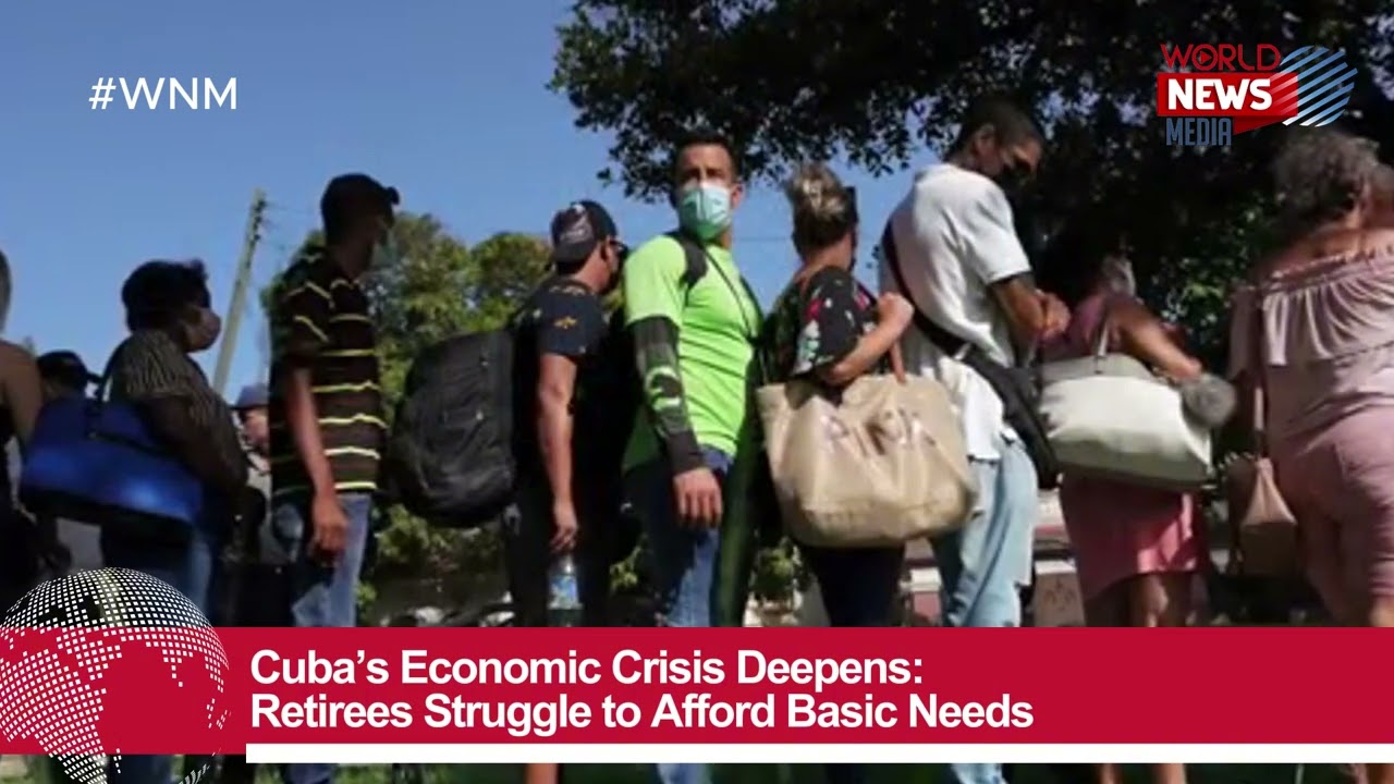 Cuba&rsquo;s Economic Crisis Deepens Retirees Struggle