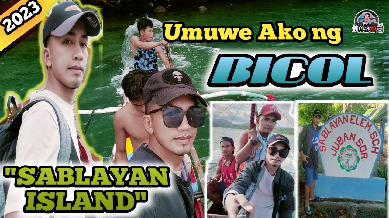 Umuwe Ako Ng BICOL | SABLAYAN ISLAND | NADZ MIX TV