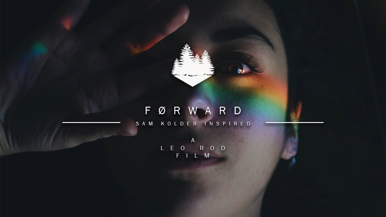 f&oslash;rward | Leo Rod Films (Sam Kolder inspired)