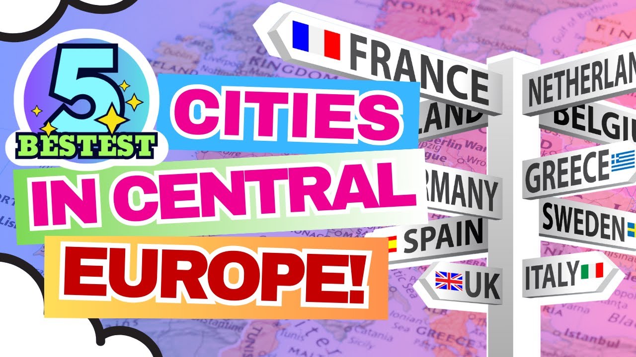 5 Best Cities in Central Europe