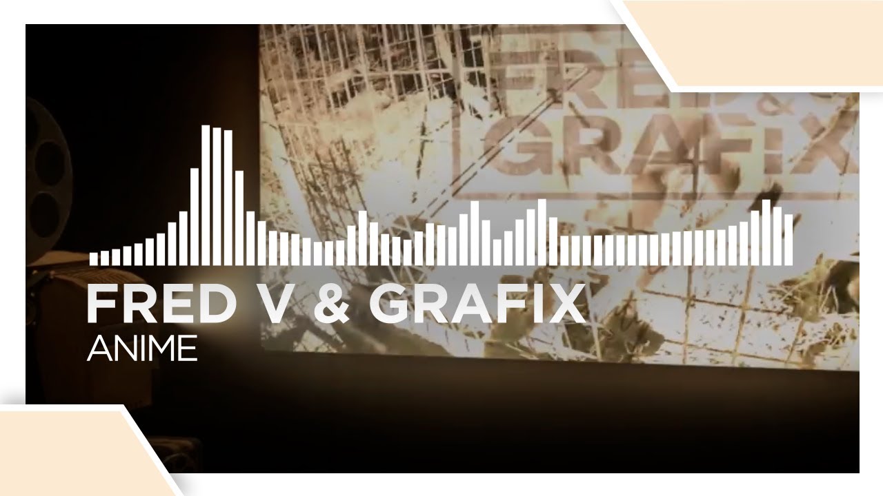 Fred V & Grafix - Anime [Future Bass | Monstercat Fanmade]