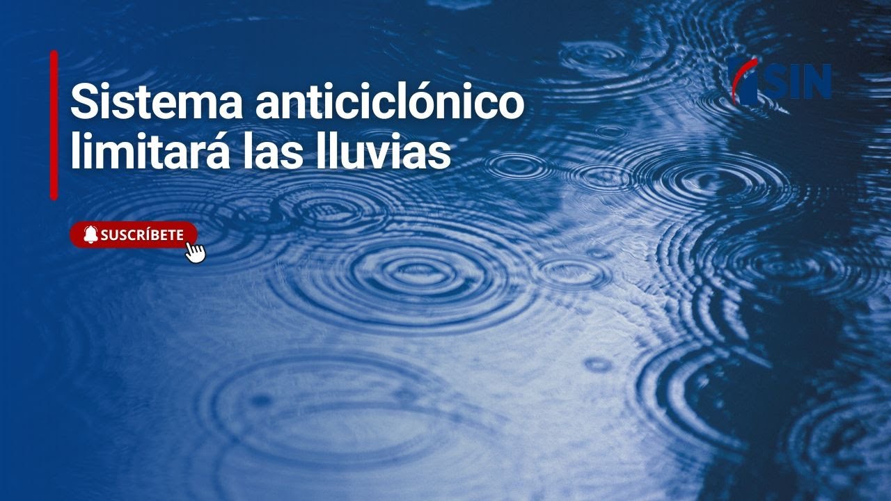 Sistema anticiclónico limitará las lluvias