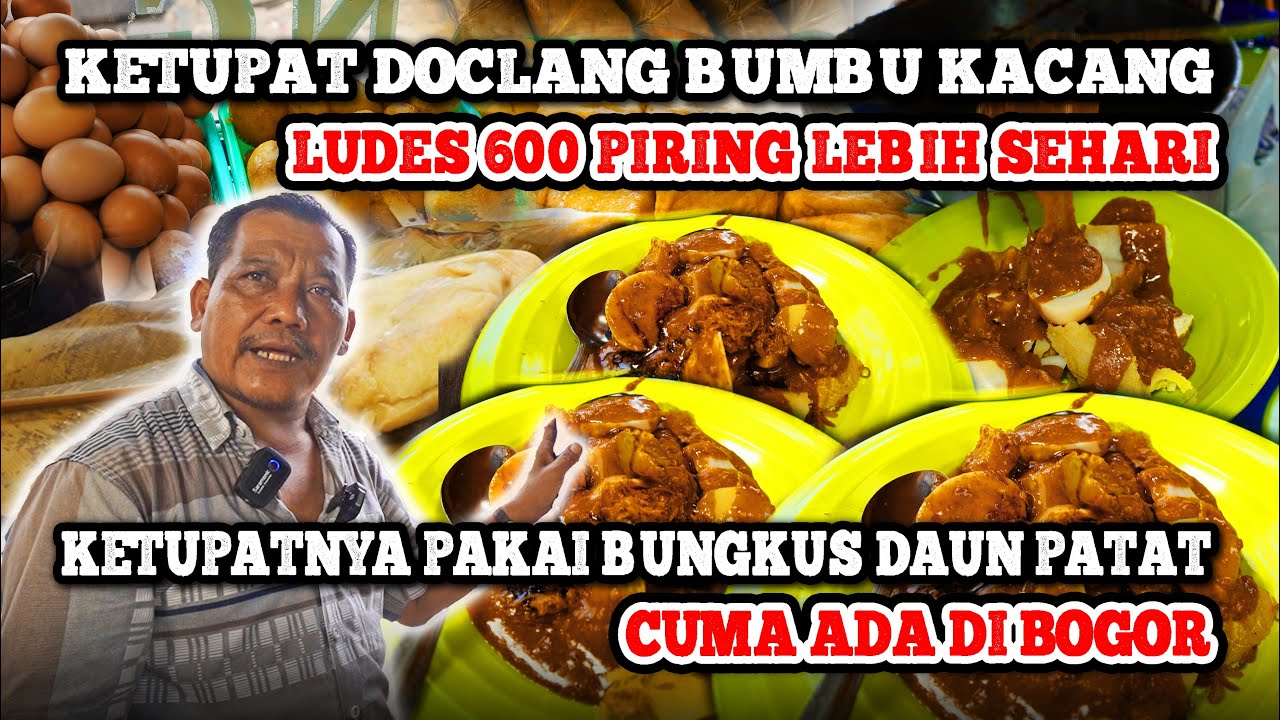 DOCLANG BUMBU KACANG KENTAL. BUKA 24 JAM, OMSETNYA 6 JUTA LEBIH SEHARI. MAKANAN LEGENDARIS DI BOGOR.