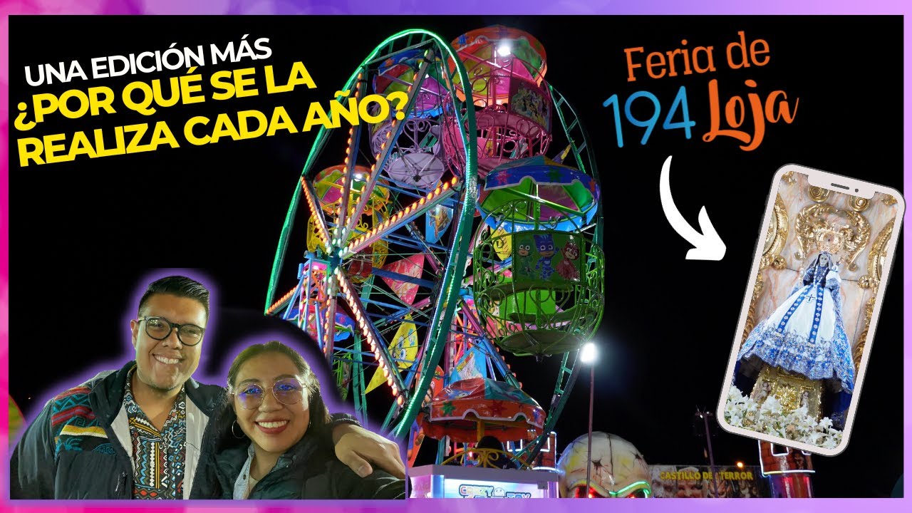 ¿Qué es LA FERIA DE LOJA? 🤷‍♂️🎡 Todo lo que comprende este evento
