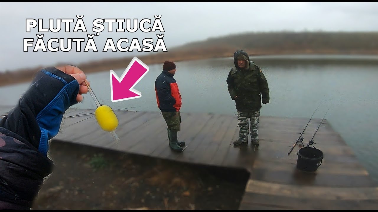 Pescuit 2022 - O STIUCA si PLUTA Pescuit La Stiuca FĂCUTĂ ACASĂ + Socializare Pe o VREME GROAZNICA