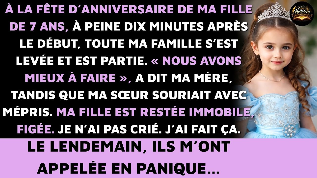 Toute ma famille s’est levée et est partie de la fête d’anniversaire de ma fille de 7 ans.