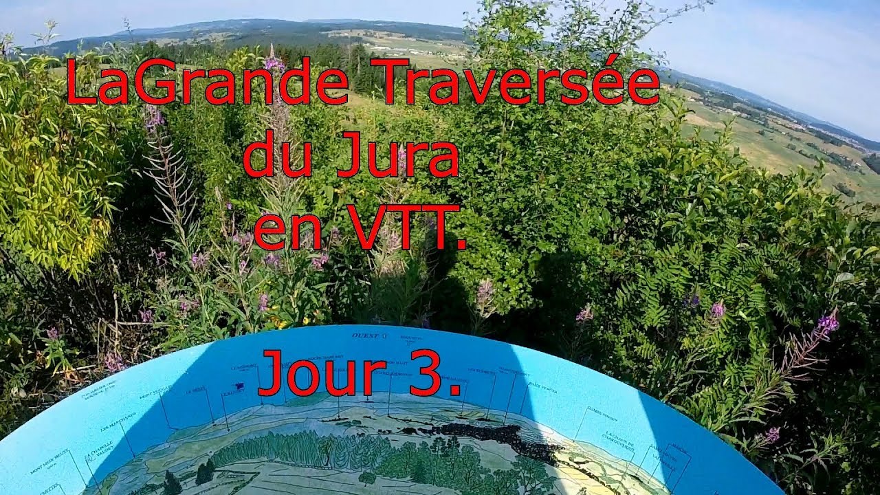 Grande Traversée du Jura en VTT  Jour 3. On est perdu !!