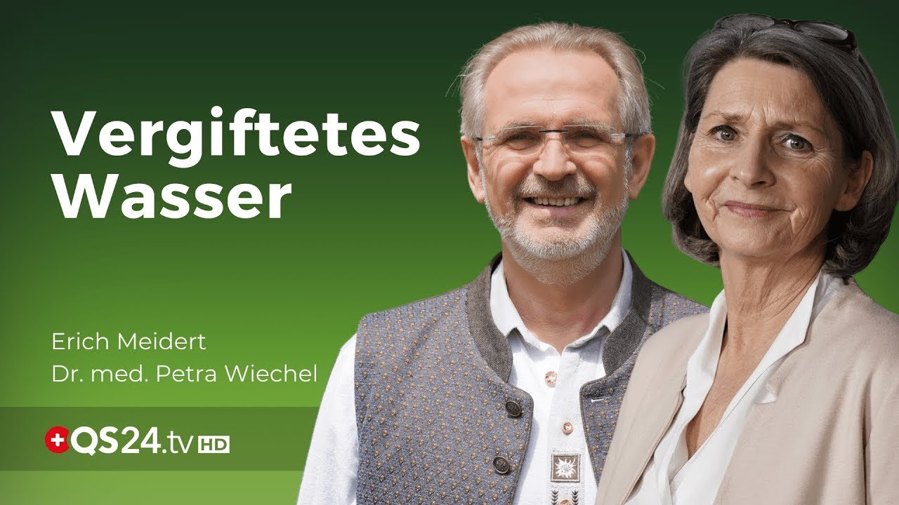 Wasser: Unser tägliches Gift | Dr. med. Petra Wiechel & Erich Meidert | QS24 Gesundheitsfernsehen