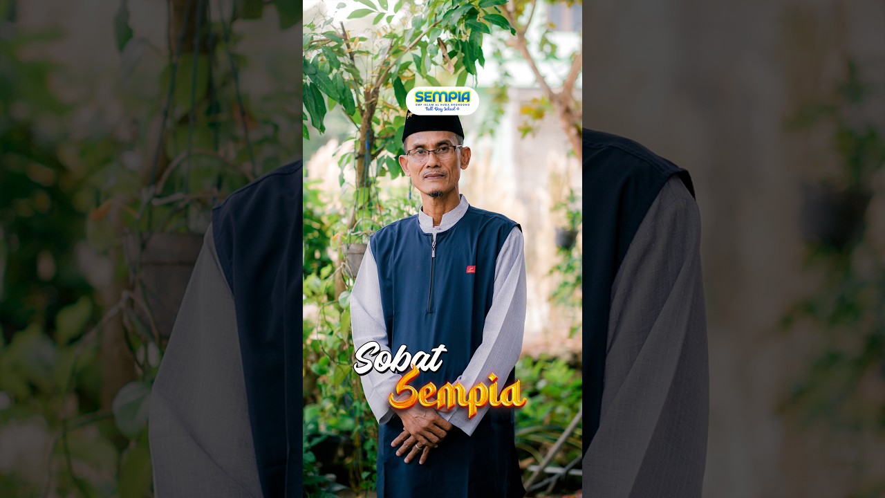 SOBAT SEMPIA Oleh Ust. Agus Kholis, S.E.