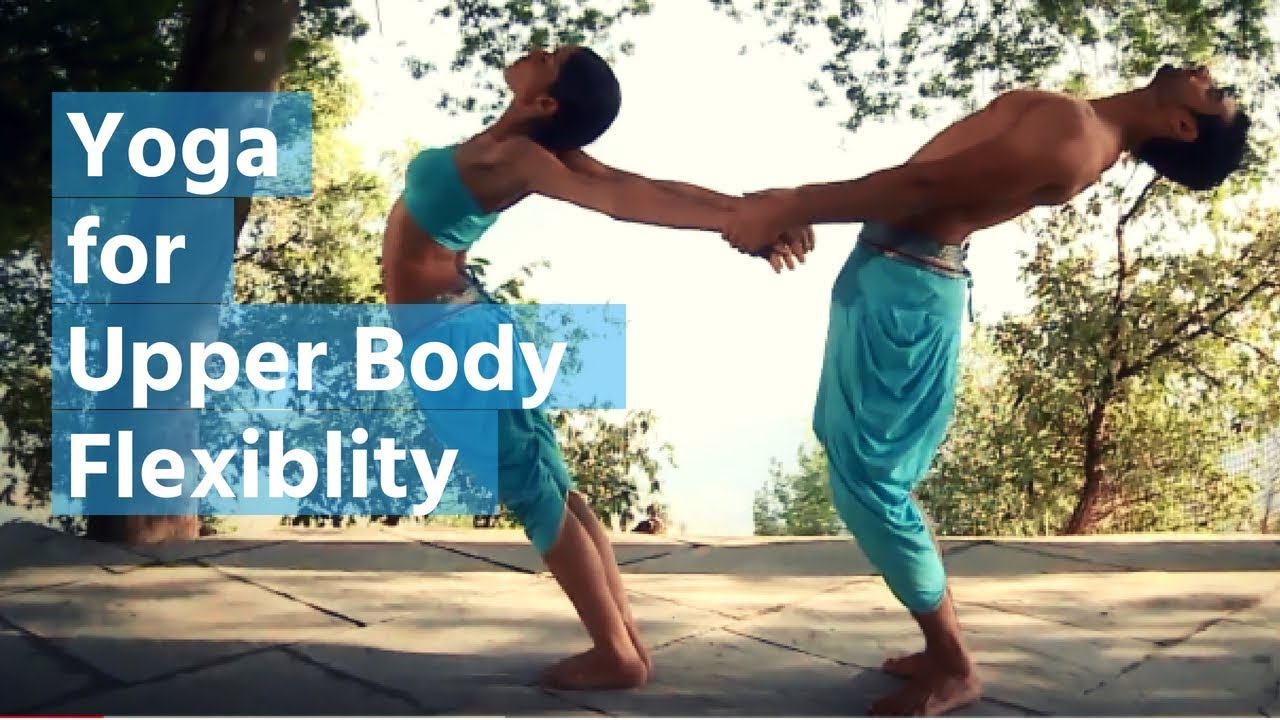 Yoga For Upper Body Flexibility